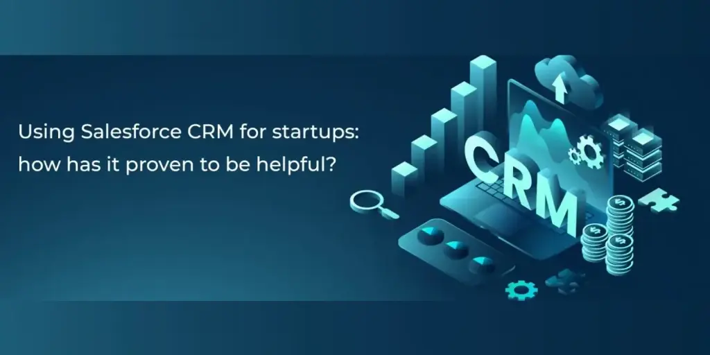 salesforce crm for startups Image depicting the benefits of Salesforce CRM for startups, highlighting its effectiveness in enhancing sales and customer management.
