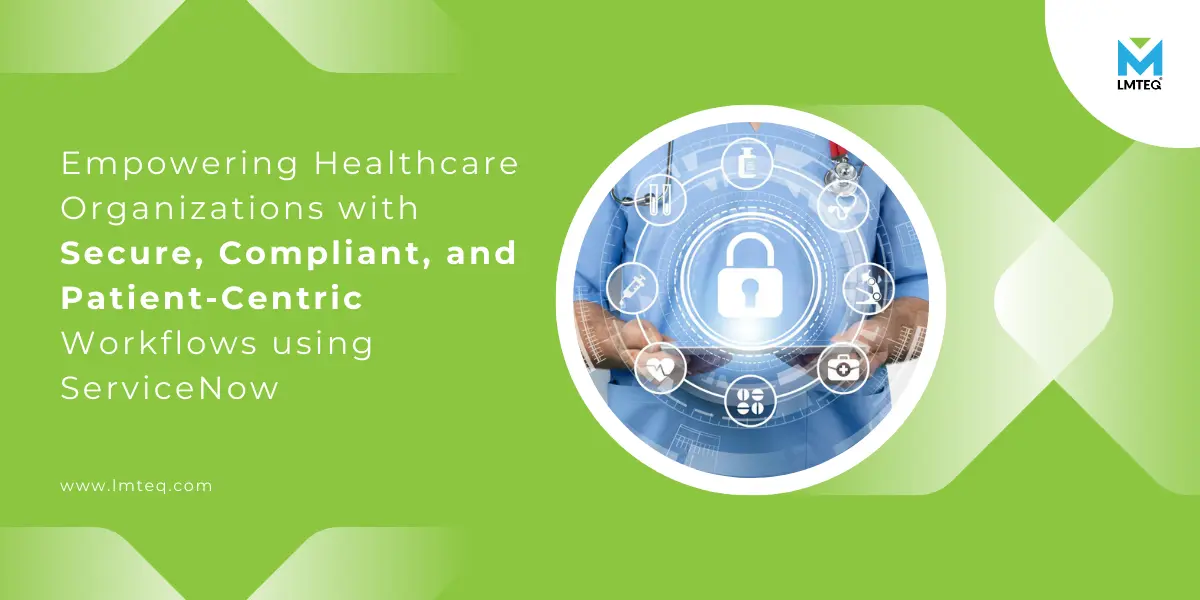 healthcare organizations with secure compliant patient centric workflow Empowering healthcare organizations with a secure, compliant, and patient-centric service desk workflow.