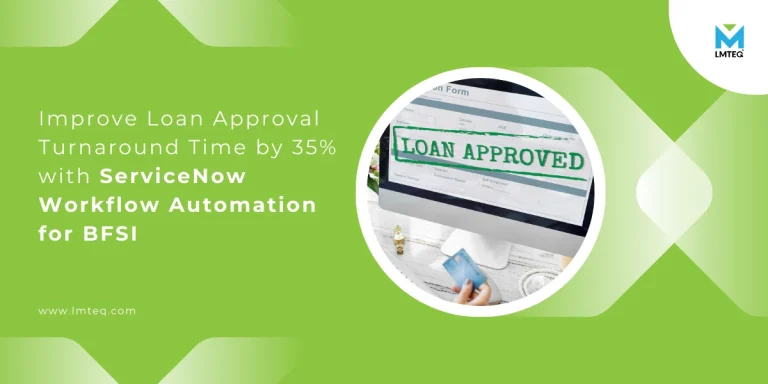 A hero section or banner image showcasing the loan approval screen on the right side and title, "improve loan approval TAT by 35% with ServiceNow Workflow Automation for BFSI."