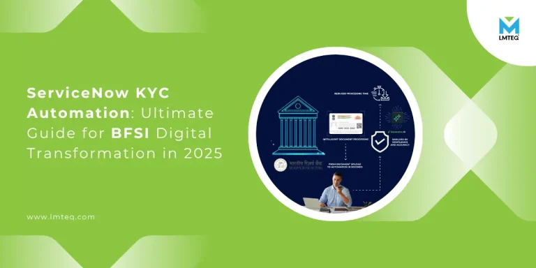 A digital graphic promoting ServiceNow KYC automation for BFSI digital transformation in 2025, featuring a man at a desk, ServiceNow KYC automation banking icons, and text on a green and blue background with the LMTEQ logo.
