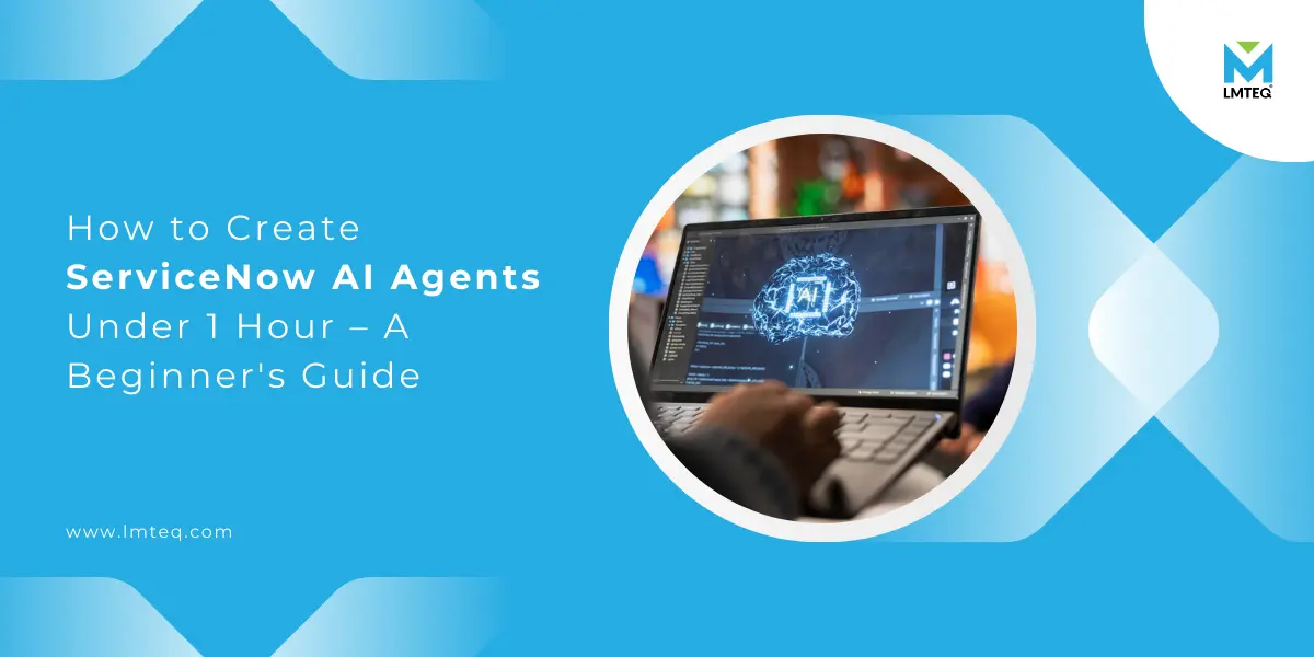 create servicenow ai agent A promotional graphic with the text, How to Create ServiceNow AI Agents Under 1 Hour – A Beginners Guide. Next to the text is an image of a person working on a laptop displaying code and the process to Create ServiceNow AI Agent.